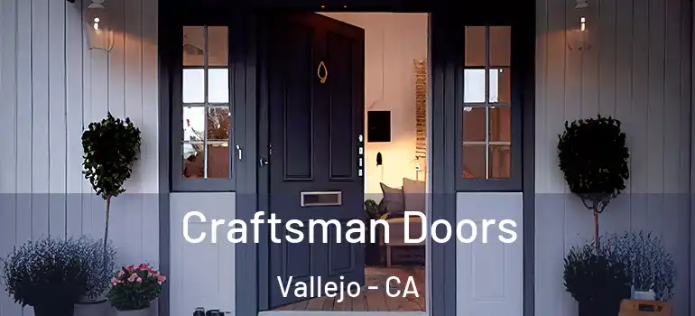  Craftsman Doors Vallejo - CA