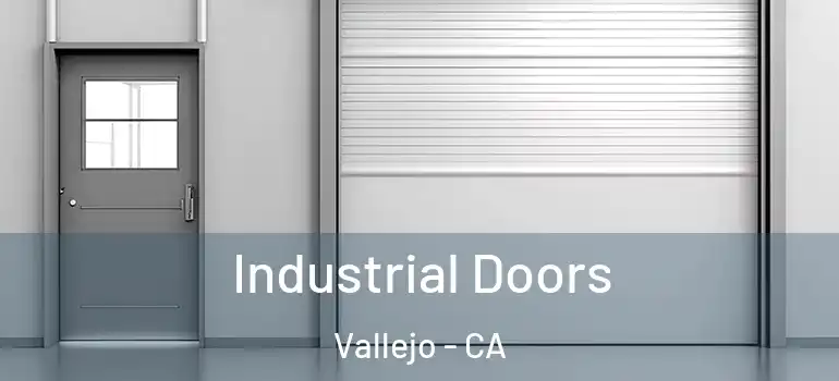  Industrial Doors Vallejo - CA