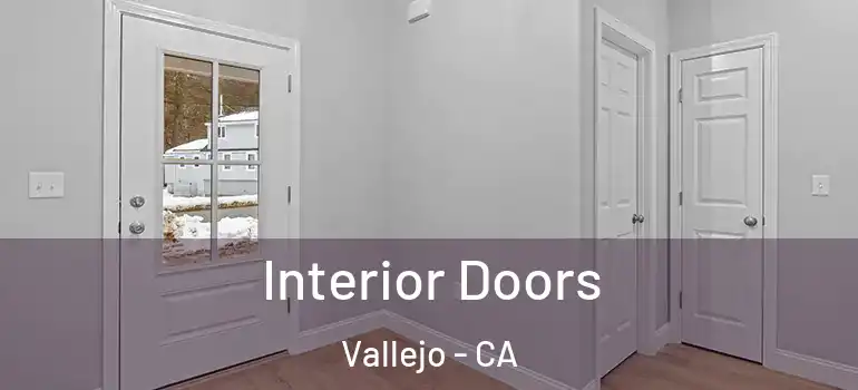  Interior Doors Vallejo - CA