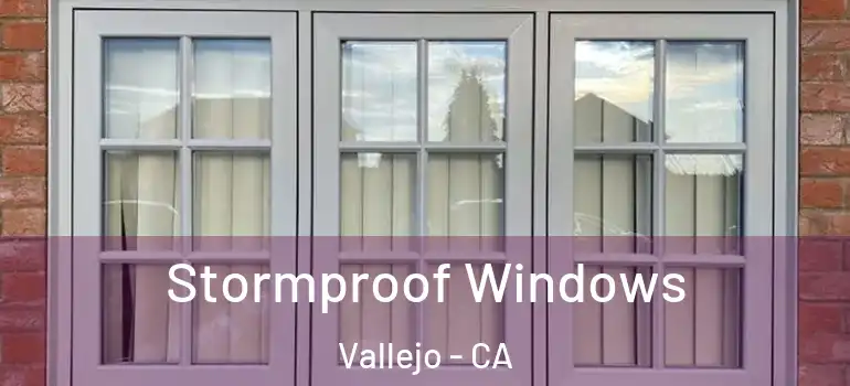  Stormproof Windows Vallejo - CA